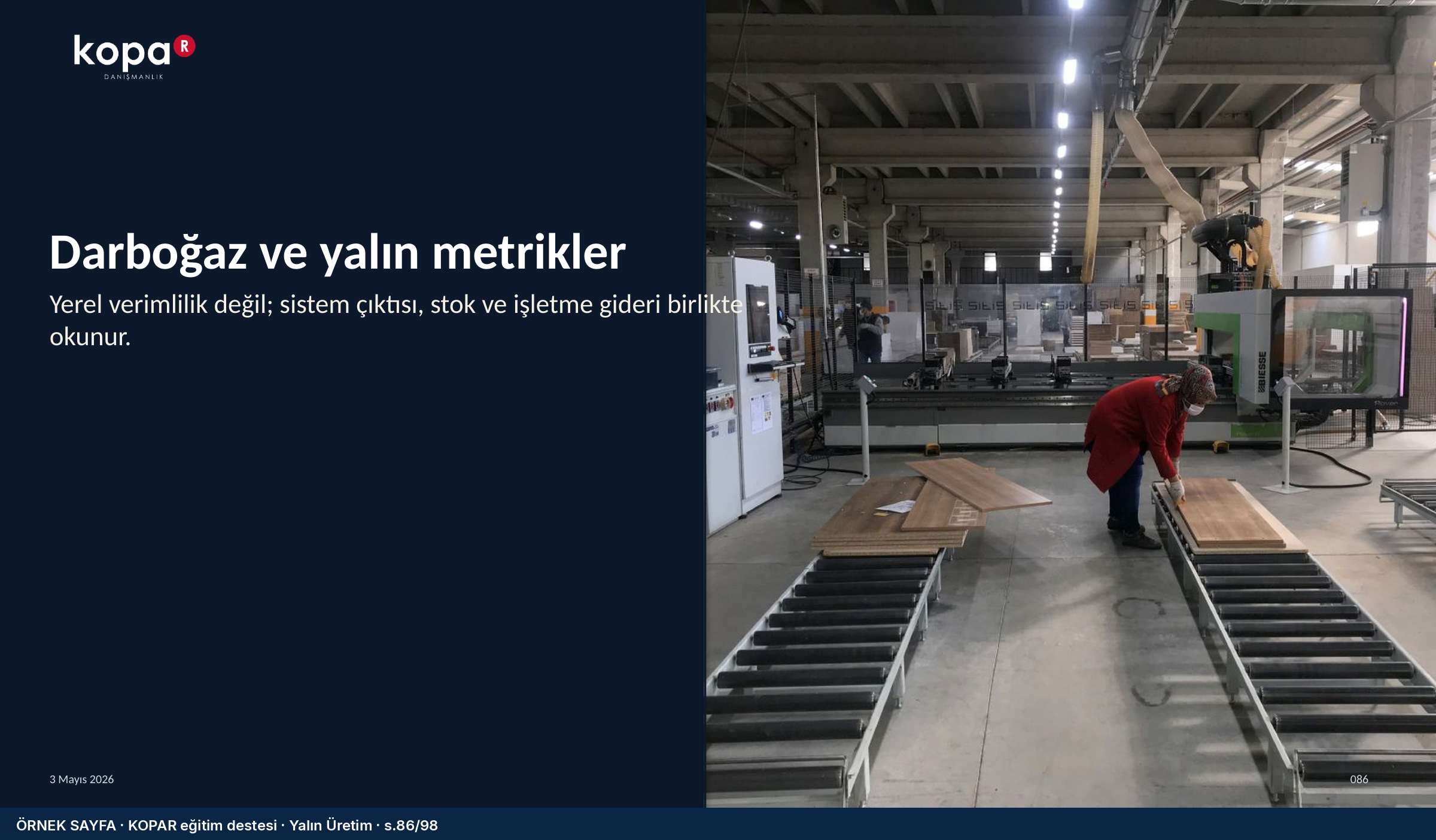 Darboğaz: sistem çıktısı, stok ve işletme gideri.